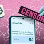I Tried the Android App That's Helping People Around the World Bypass Censorship Laws